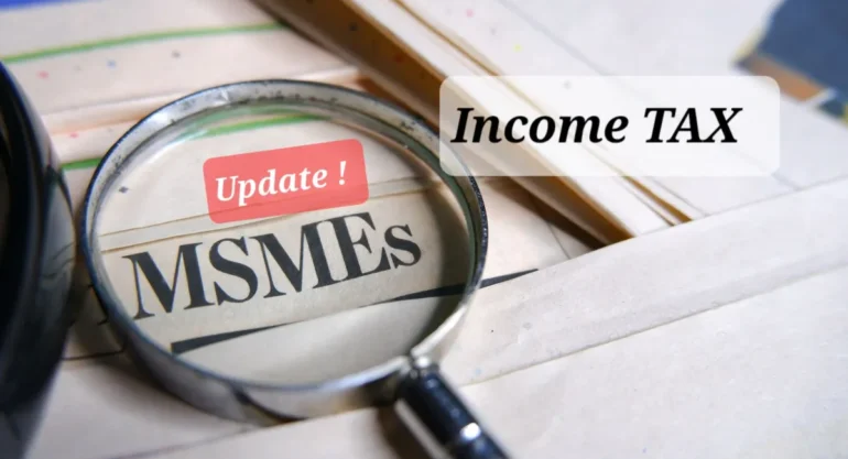 No Tax on MSME Turnover Up to ₹2 Crores – A Major Boost for Small Businesses